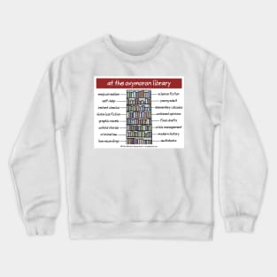 at the oxymoron libray Crewneck Sweatshirt